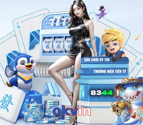 okvin – Nền tảng giải trí an toàn okvin